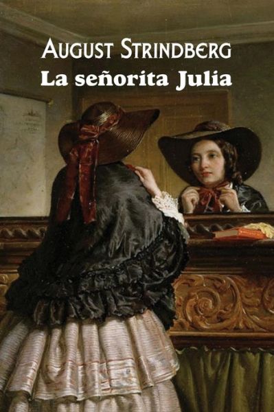 Cover for August Strindberg · La Se orita Julia (Paperback Book) (2017)