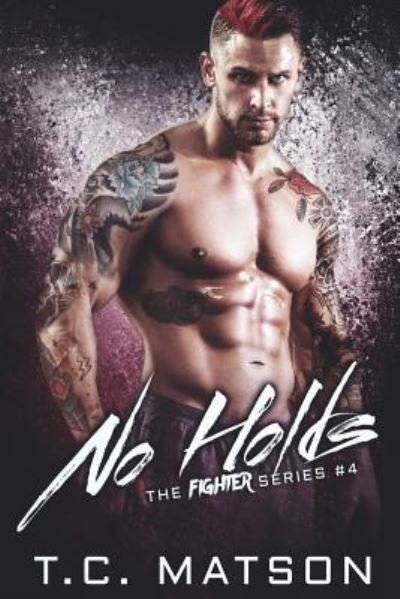 Cover for Tc Matson · No Holds (Paperback Book) (2017)