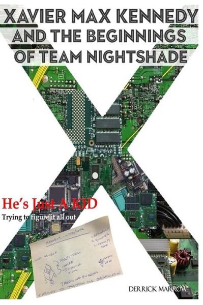 Cover for Derrick Anthony Marrow · Xavier Max Kennedy and the Beginnings of Team Nightshade (Paperback Bog) (2017)