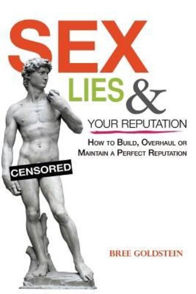 Cover for Bree Goldstein · Sex, Lies and Your Reputation (Paperback Book) (2017)