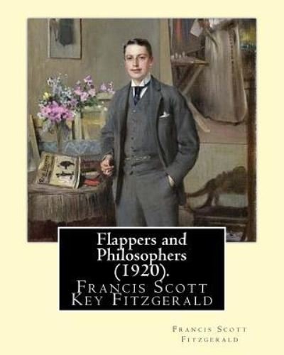 Cover for F Scott Fitzgerald · Flappers and Philosophers (1920). By (Paperback Bog) (2017)