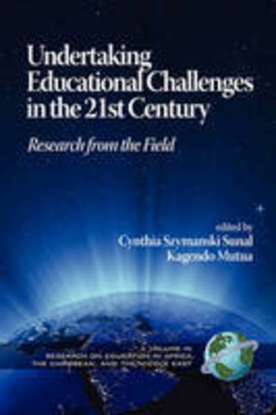 Cover for Cynthia Szymanski Sunal · Undertaking Educational Challenges in the 21st Century: Research from the Field (Pb) (Paperback Book) (2008)