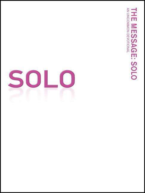 Message Remix: Solo-ms-pink Breast Cancer Awareness: an Uncommon Devotional - Eugene H Peterson - Books - NavPress Publishing Group - 9781600068690 - September 29, 2009