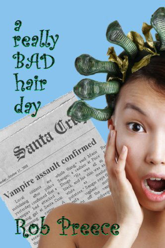 A Really Bad Hair Day: the Return of Magic Plague - Rob Preece - Books - BooksForABuck.com - 9781602150690 - March 10, 2008