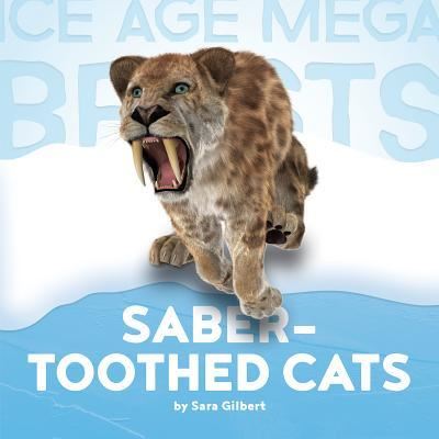 Cover for Sara Gilbert · Saber-toothed cats (Book) (2017)