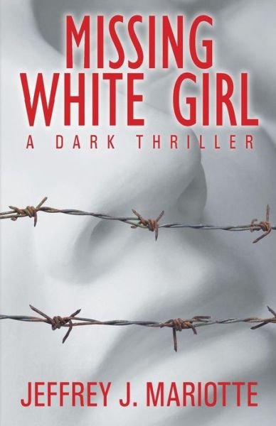 Cover for Jeffrey J Mariotte · Missing White Girl (Pocketbok) (2019)