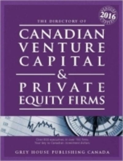 Cover for Grey House Canada · Canadian Venture Capital &amp; Private Equity Firms, 2016 (Paperback Book) [4 Revised edition] (2016)