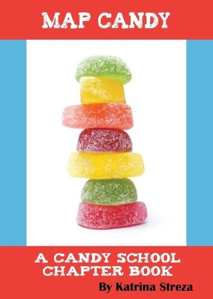 Cover for Katrina Streza · Map Candy (Paperback Book) (2014)