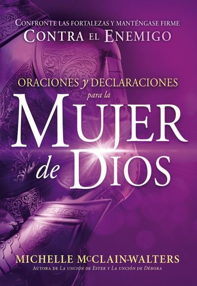 Cover for Michelle McClain-Walters · Oraciones Y Declaraciones Para La Mujer de Dios / Prayers and Declarations for the Woman of God (Paperback Book) (2018)