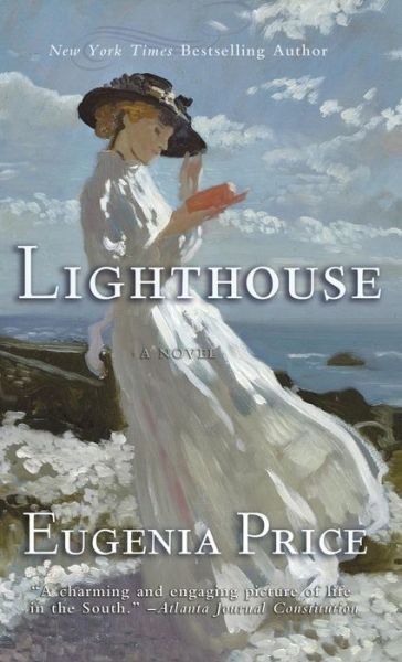 Cover for Eugenia Price · Lighthouse: First Novel in the St. Simons Trilogy (Inbunden Bok) (2012)