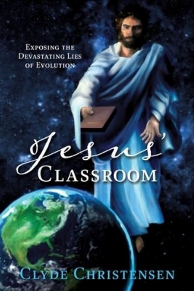 Cover for Clyde Christensen · Jesus' Classroom (Paperback Bog) (2020)