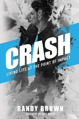 Cover for Randy Brown · Crash: Living Life at the Point of Impact (Paperback Book) (2018)
