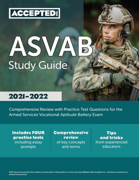 Cover for Inc Accepted · ASVAB Study Guide 2021-2022: Comprehensive Review with Practice Test Questions for the Armed Services Vocational Aptitude Battery Exam (Paperback Book) (2020)