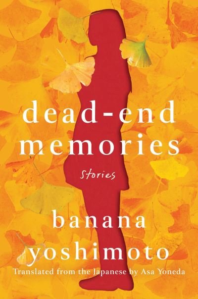 Cover for Banana Yoshimoto · Dead-end Memories (Hardcover bog) (2022)