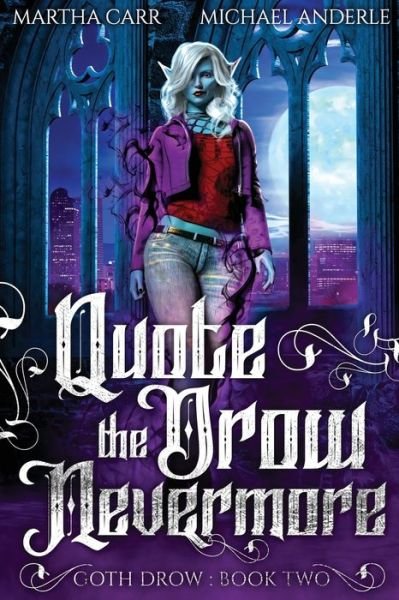 Cover for Martha Carr · Quote The Drow Nevermore (Paperback Book) (2020)