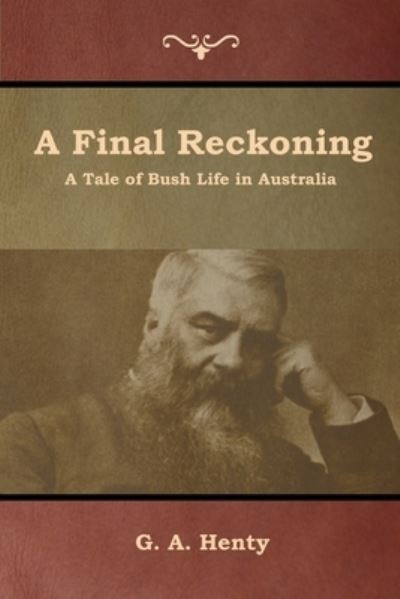 A Final Reckoning - G a Henty - Książki - Indoeuropeanpublishing.com - 9781644392690 - 30 lipca 2019