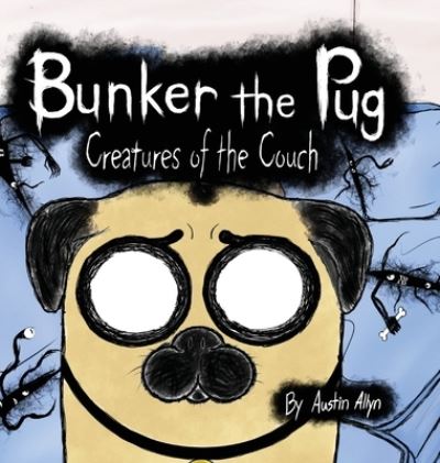 Cover for Austin Allyn · Bunker the Pug (Hardcover Book) (2021)