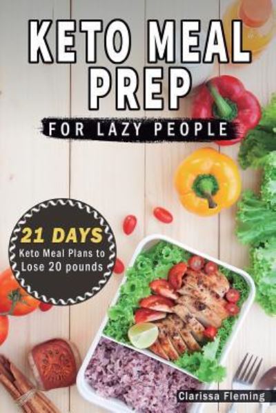 Cover for Clarissa Fleming · Keto Meal Prep For Lazy People (Paperback Book) (2019)