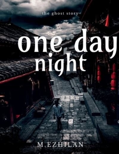 Cover for Ezhilan · One Day Night (Buch) (2020)