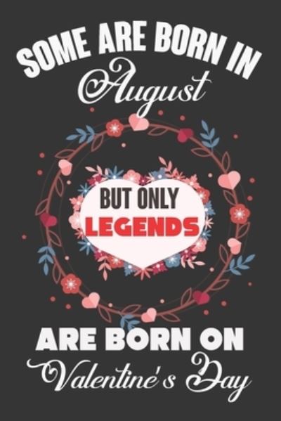 Cover for Ataul Haque · Some Are Born In August But Only Legends Are Born On Valentine's Day (Paperback Book) (2020)