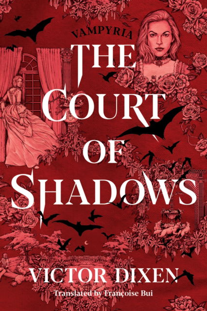 The Court of Shadows - Vampyria Saga - Victor Dixen - Książki - Amazon Publishing - 9781662505690 - 19 września 2023