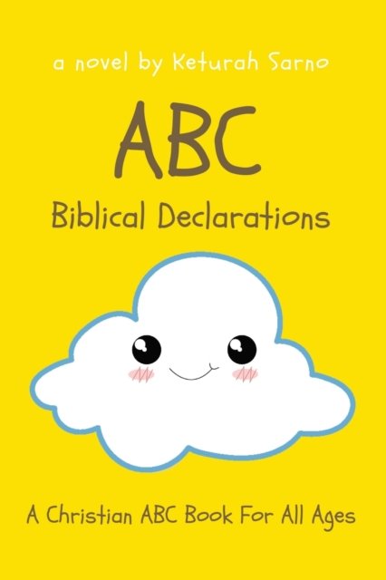 Cover for Keturah Sarno · ABC Biblical Declarations : A Christian ABC Book For All Ages (Paperback Book) (2022)