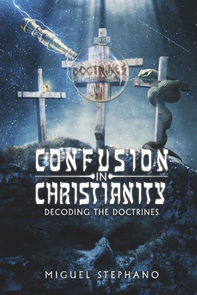 Cover for Miguel Stephano · Confusion in Christianity (Book) (2023)