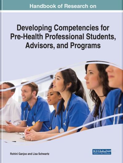 Cover for Handbook of Research on Developing Competencies for Pre-Health Professional Students, Advisors, and Programs (Hardcover Book) (2022)