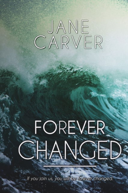 Cover for Jane Carver · Forever Changed (Paperback Book) (2018)