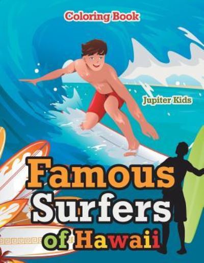 Cover for Jupiter Kids · Famous Surfers of Hawaii Coloring Book (Paperback Book) (2017)
