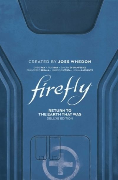 Firefly: Return to Earth That Was Deluxe Edition - Greg Pak - Livros - Boom! Studios - 9781684158690 - 22 de dezembro de 2022