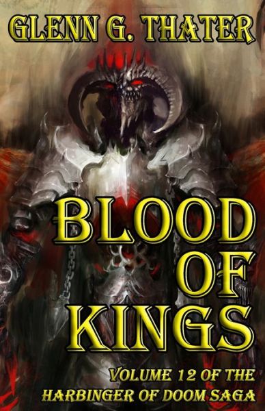 Cover for Glenn G Thater · Blood of Kings (Harbinger of Doom -- Volume 12) (Paperback Book) (2019)