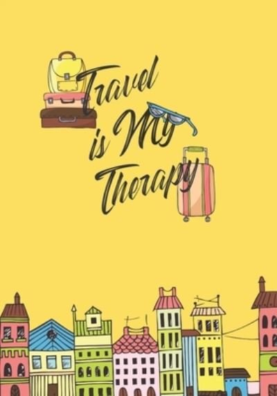 Cover for Cjm Developments LLC · Travel Is My Therapy (Paperback Book) (2019)