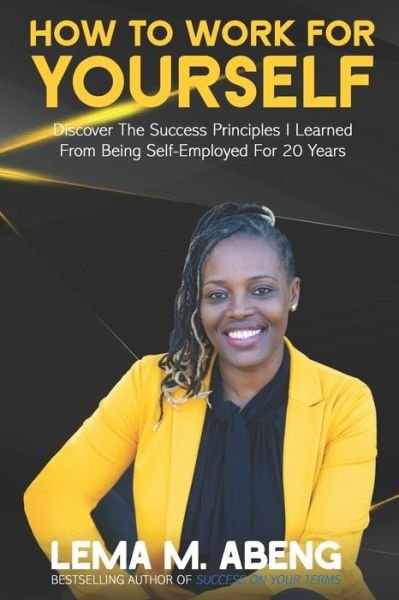 Cover for Lema M Abeng · How To Work For Yourself (Paperback Bog) (2020)