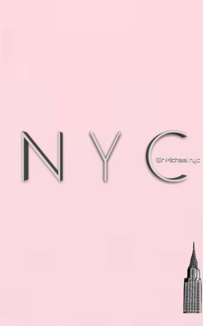 Cover for Sir Michael Huhn · NYC iconic Chrysler building powder pink creative blank journal $ir Michael designer limited edition (Paperback Book) (2020)