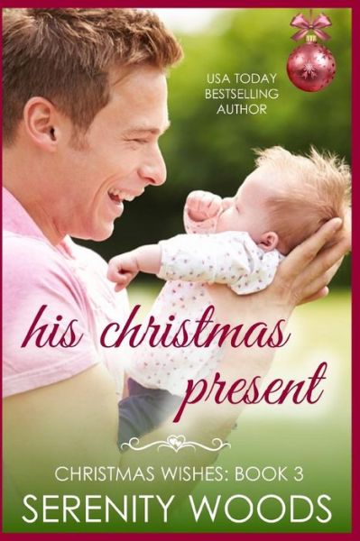 Serenity Woods · His Christmas Present (Pocketbok) (2018)