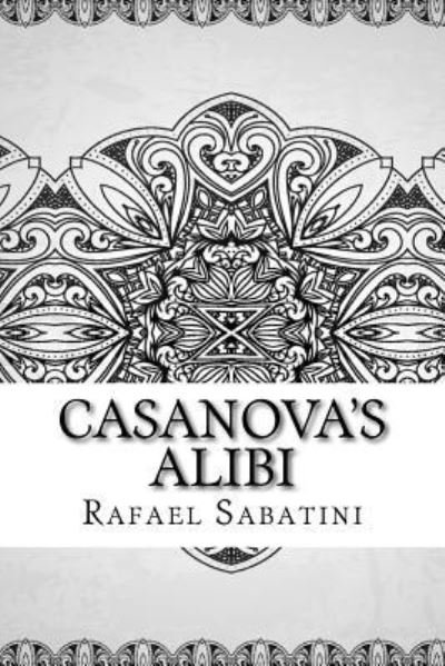 Cover for Rafael Sabatini · Casanova's Alibi (Paperback Book) (2018)