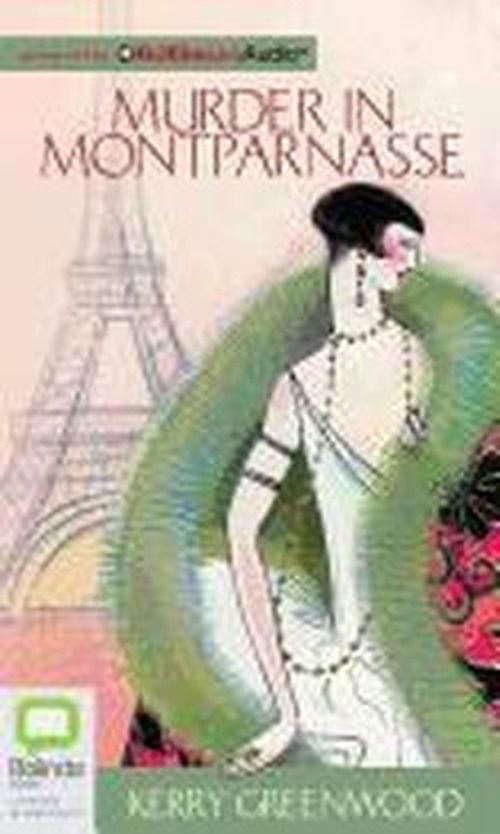 Cover for Kerry Greenwood · Murder in Montparnasse (Phryne Fisher Mysteries) (Audiobook (CD)) [Unabridged edition] (2012)