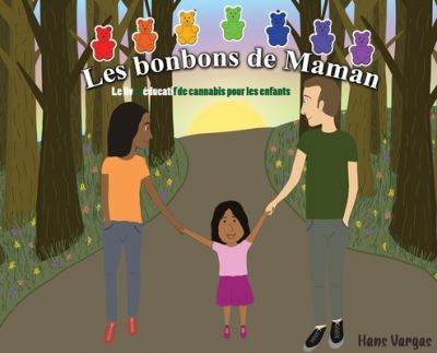 Cover for Hans Vargas · Les bonbons de Maman: Le livre educatif de cannabis pour les enfants (Hardcover Book) (2021)