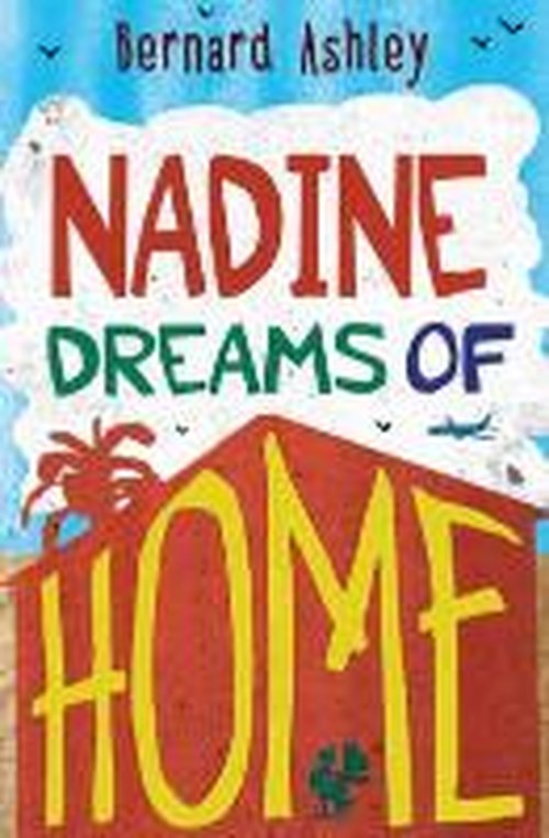 Cover for Bernard Ashley · Nadine Dreams of Home (Paperback Book) (2014)