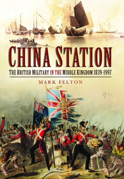 Cover for Mark Felton · China Station (Hardcover Book) (2013)