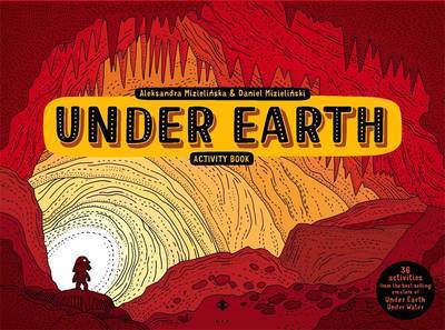 Under Earth Activity Book - Mizielinski, Aleksandra and Daniel - Bücher - Templar Publishing - 9781783707690 - 20. April 2017