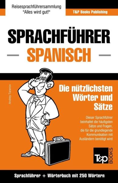 Cover for Andrey Taranov · Sprachfuhrer Deutsch-spanisch Und Mini-worterbuch Mit 250 Wortern (Paperback Book) (2015)