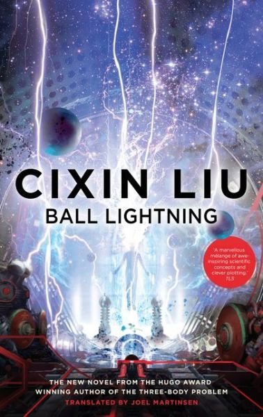 Cover for Cixin Liu · Ball Lightning (Paperback Book) [UK Airports edition] (2018)