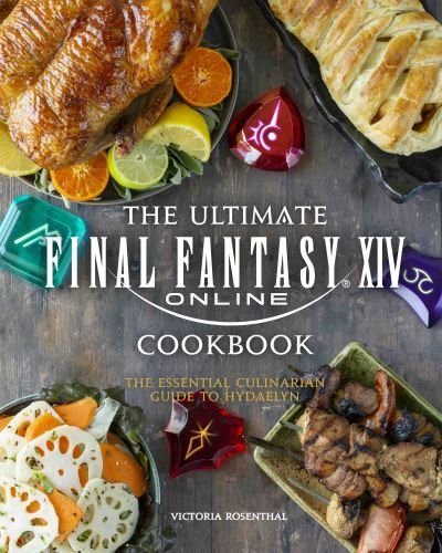 Cover for Victoria Rosenthal · Final Fantasy XIV: The Official Cookbook (Hardcover bog) (2021)