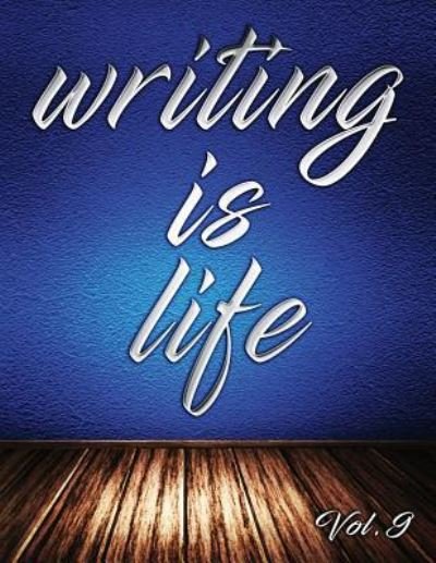 Writing Is Life - Angel B - Böcker - Independently Published - 9781791502690 - 10 december 2018