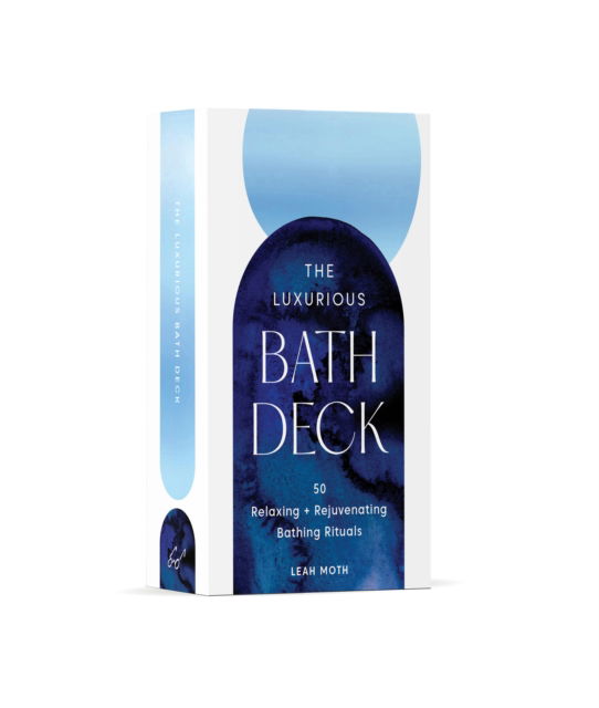 Cover for Leah Moth · The Luxurious Bath Deck: 50 Relaxing + Rejuvenating Bathing Rituals (Flashcards) (2025)