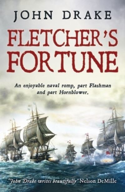 Cover for John Drake · Fletcher's Fortune: An enjoyable naval romp, part Flashman and part Hornblower - Fletcher (Paperback Book) (2021)