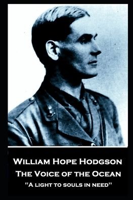 Cover for William Hope Hodgson · William Hope Hodgson - The Voice of the Ocean (Paperback Book) (2020)