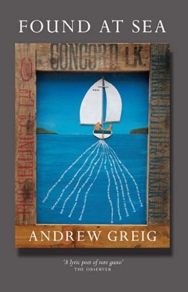 Cover for Andrew Greig · Found at Sea (Paperback Book) (2013)